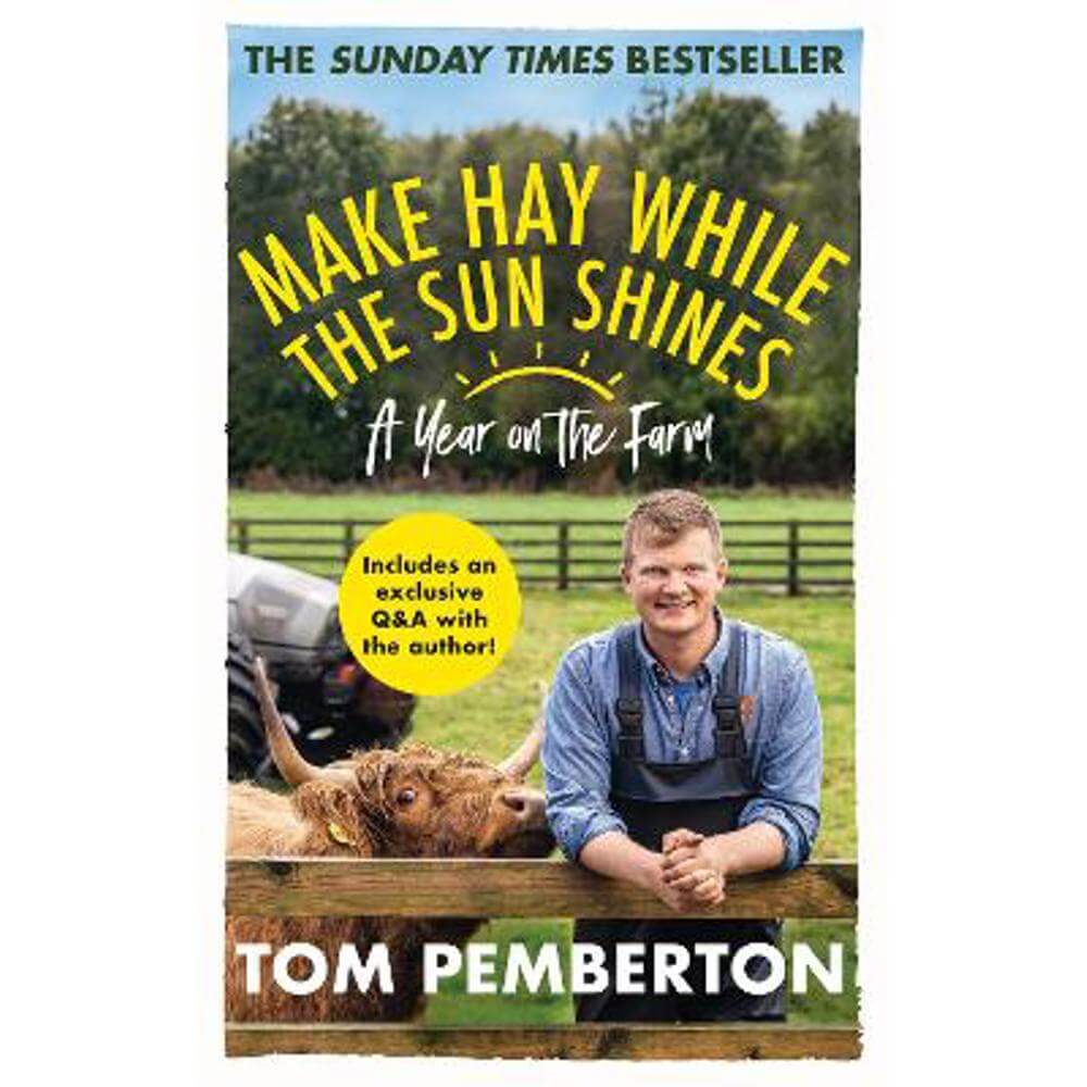 Make Hay While the Sun Shines: A Year on the Farm (Paperback) - Tom Pemberton
